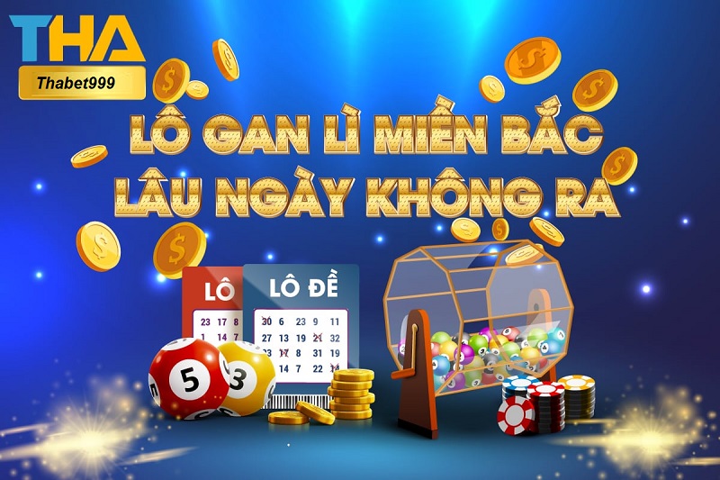 Cách đánh lô gan miền Bắc dễ trúng nhất 2021