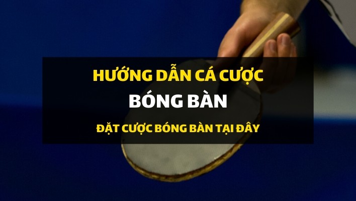 Hướng dẫn chơi cá cược bóng bàn thabet