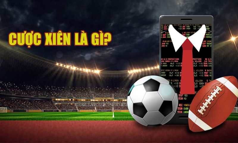 cược xiên trong cá độ bóng đá