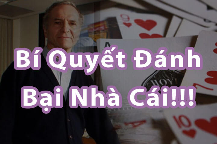 Có cách nào đánh bại hoàn toàn nhà cái không?