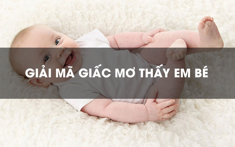 Thabet88 dự báo giấc mơ thấy em bé