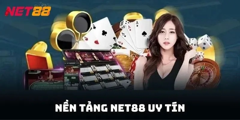 Nền tảng cá cược Net88 uy tín năm 2026